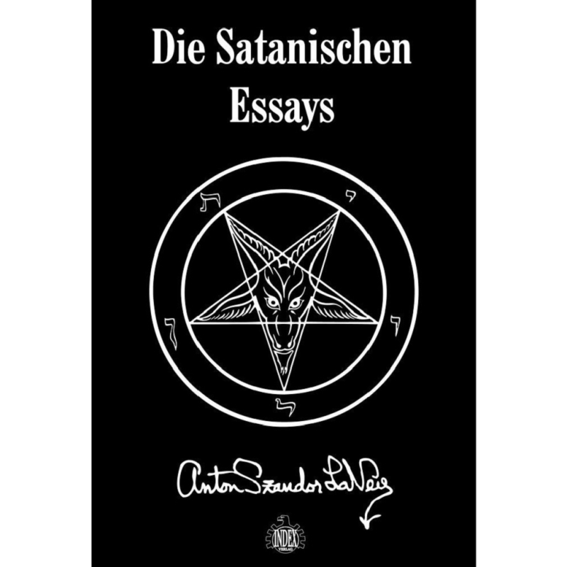 Anton Szandor Lavey - Die Satanischen Essays 